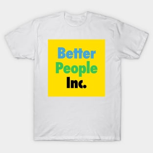 Better People, Inc. T-Shirt